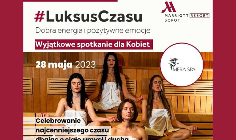 Luksus Czasu - wydarzenie dla kobiet w Sopot Marriot Resort & SPA