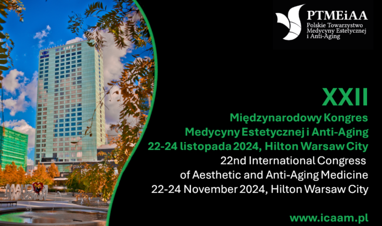 Ruszyła rejestracja na XXII Międzynarodowy Kongres Medycyny Estetycznej i Anti-Aging 22-24.11.24